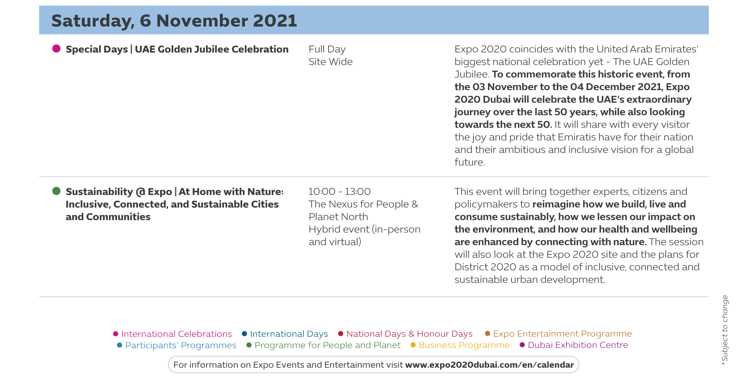 There are loads to see and experience at Expo 2020. Fill your calendar day with one-of-a-kind events, activities, and more.